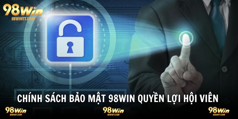 Quyền lợi hội viên quy định rõ chính sách bảo vệ quyền riêng tư 